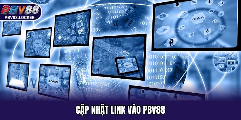 Cập nhật link vào PBV88 