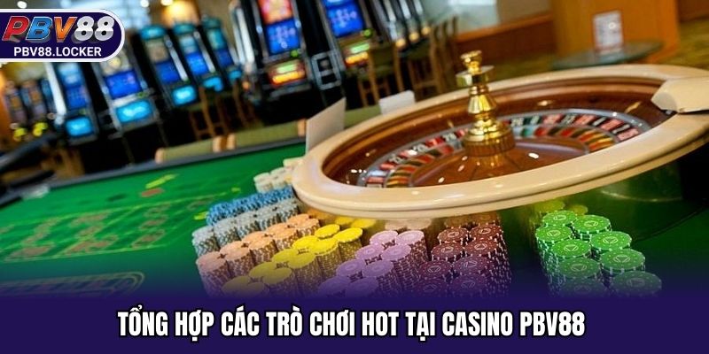 Kho game đa dạng tại casino PBV88