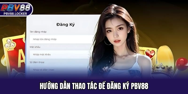 Đảm bảo truy cập đúng trang để đăng ký PBV88
