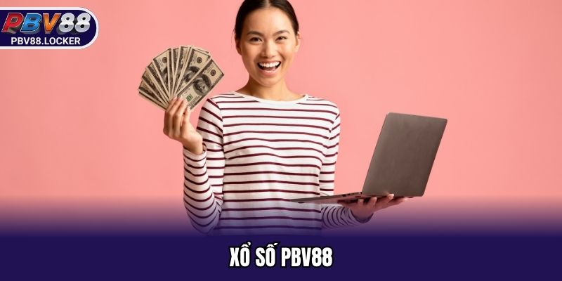Đánh giá sảnh xổ số PBV88