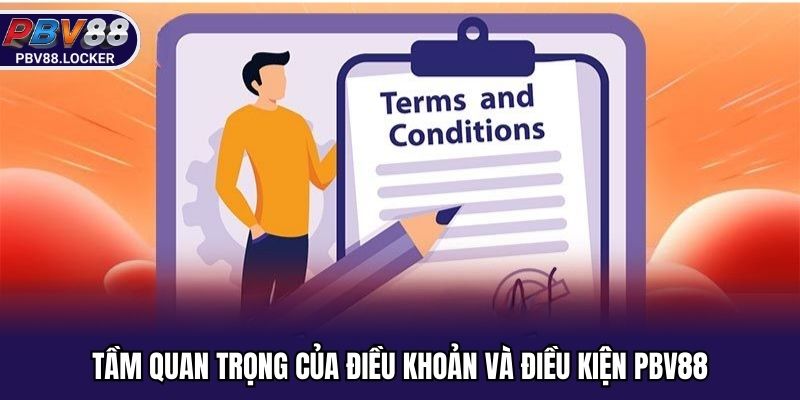 Tầm quan trọng của điều khoản và điều kiện PBV88