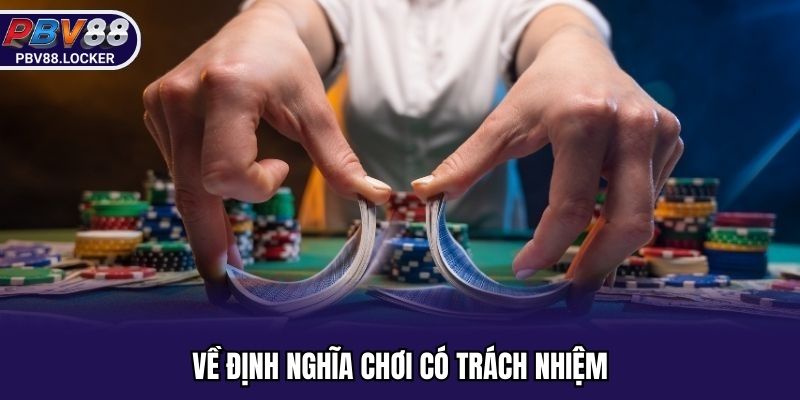 Về định nghĩa chơi có trách nhiệm
